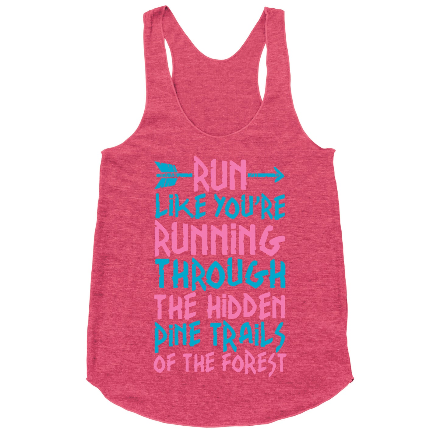 Run The Hidden Pine Trails of The Forest Racerback Tank