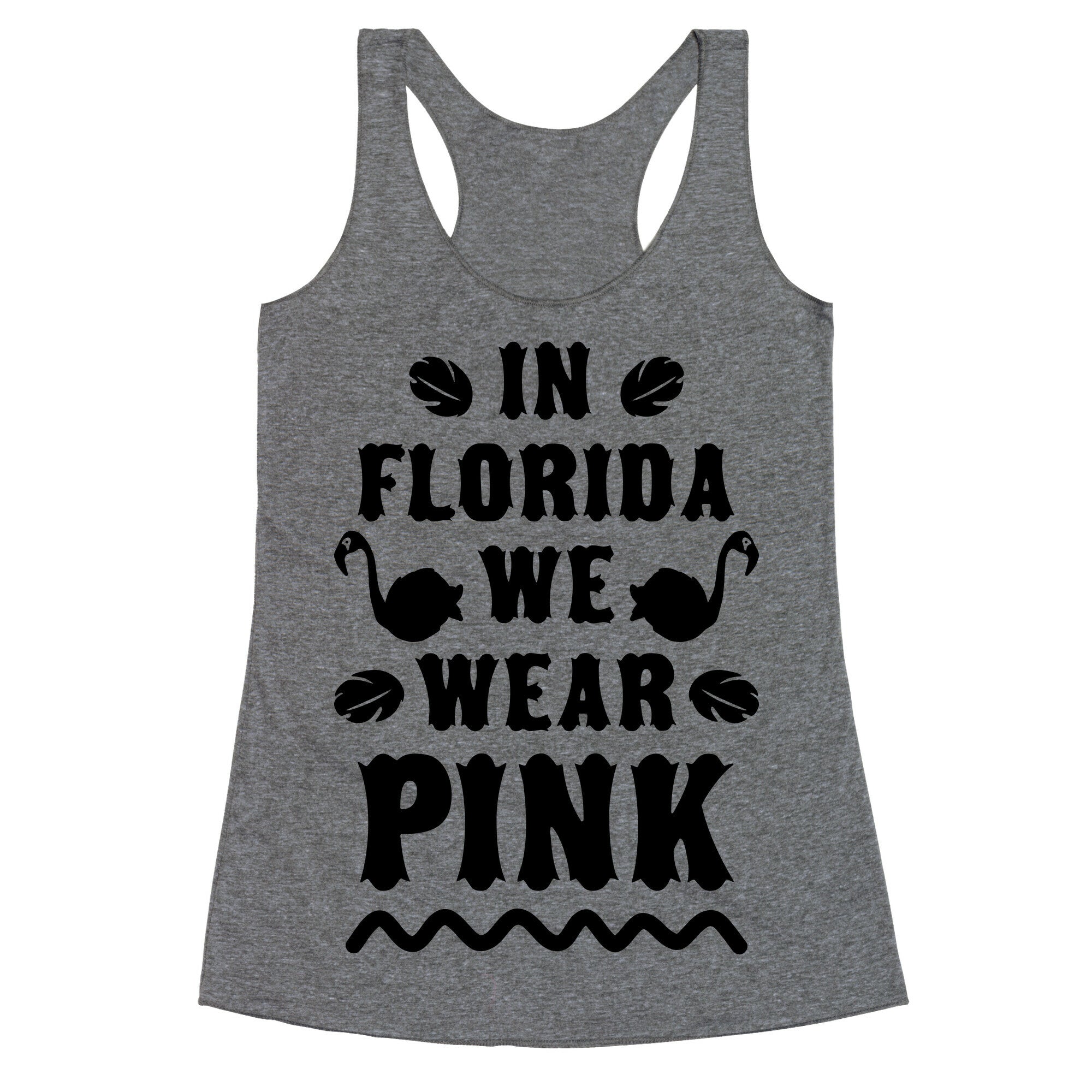 In Florida We Wear Pink Racerback Tank