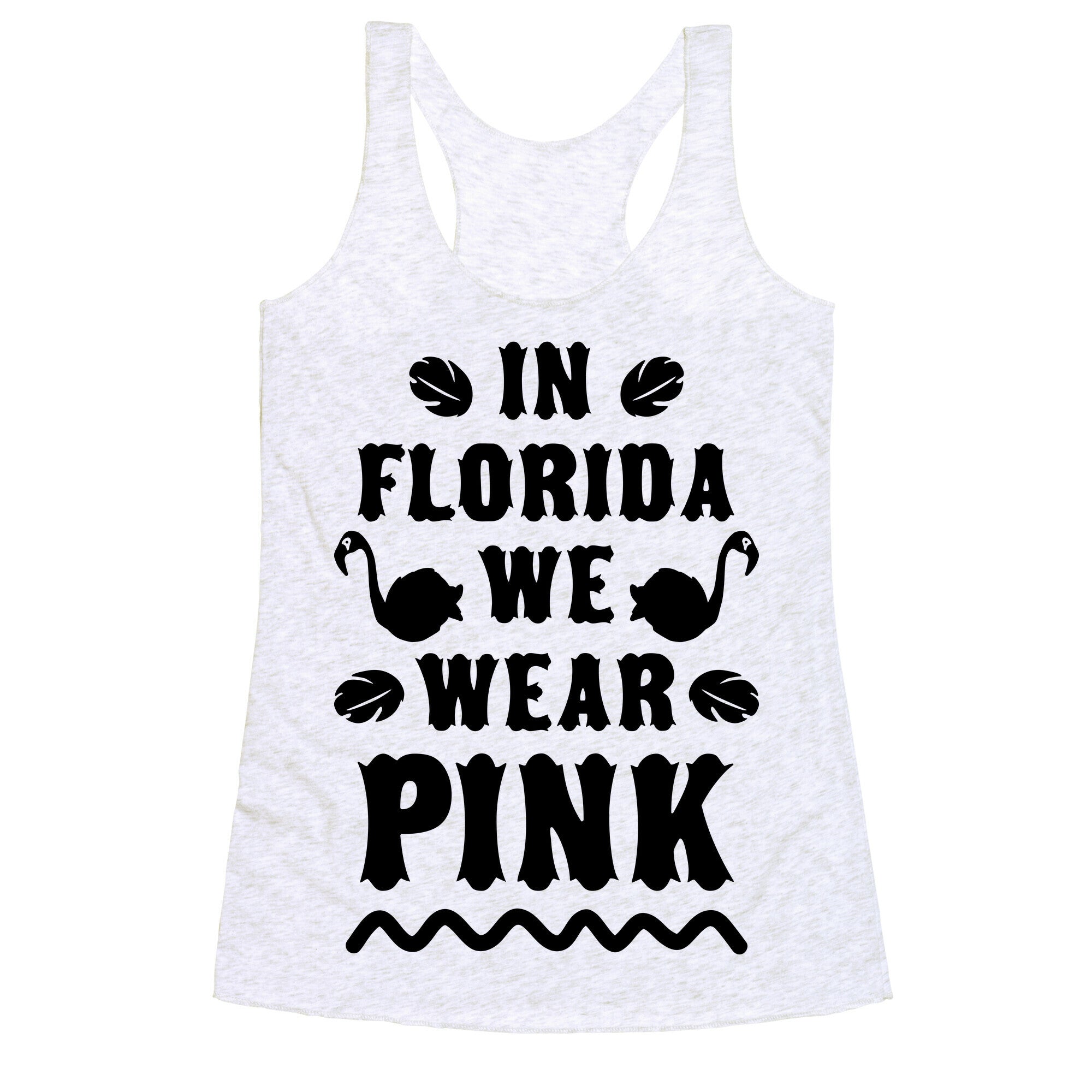 In Florida We Wear Pink Racerback Tank
