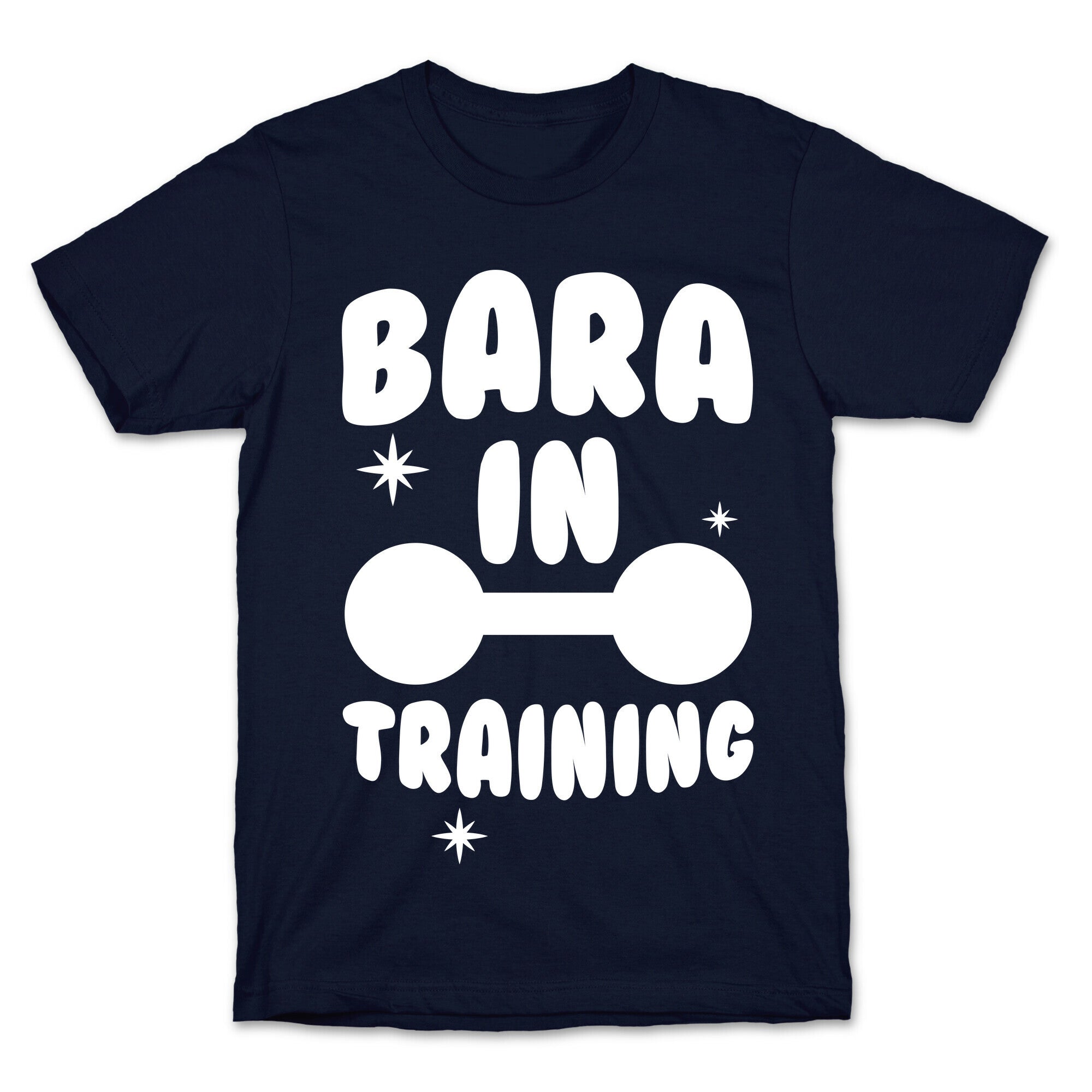 Bara In Training T-Shirt