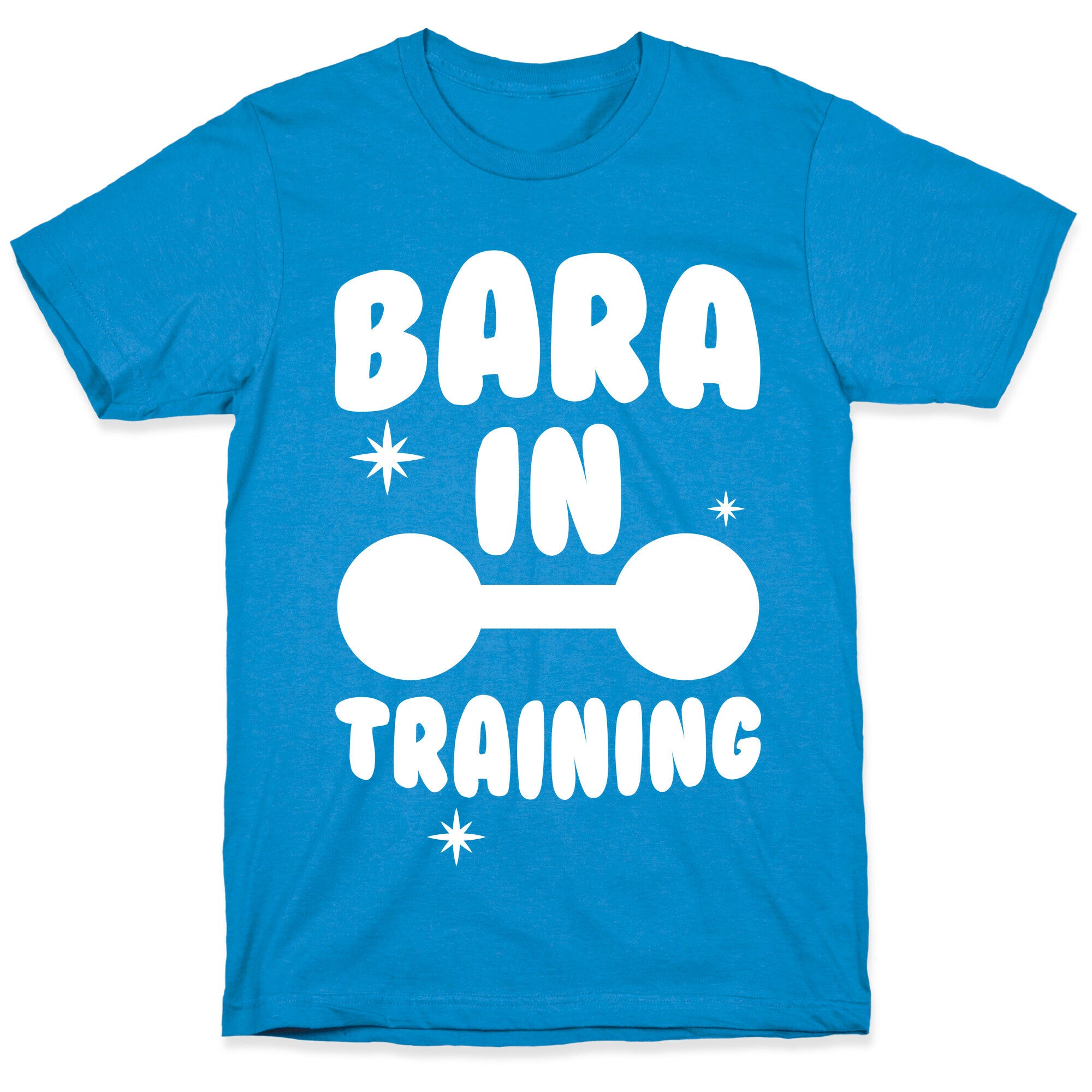 Bara In Training T-Shirt