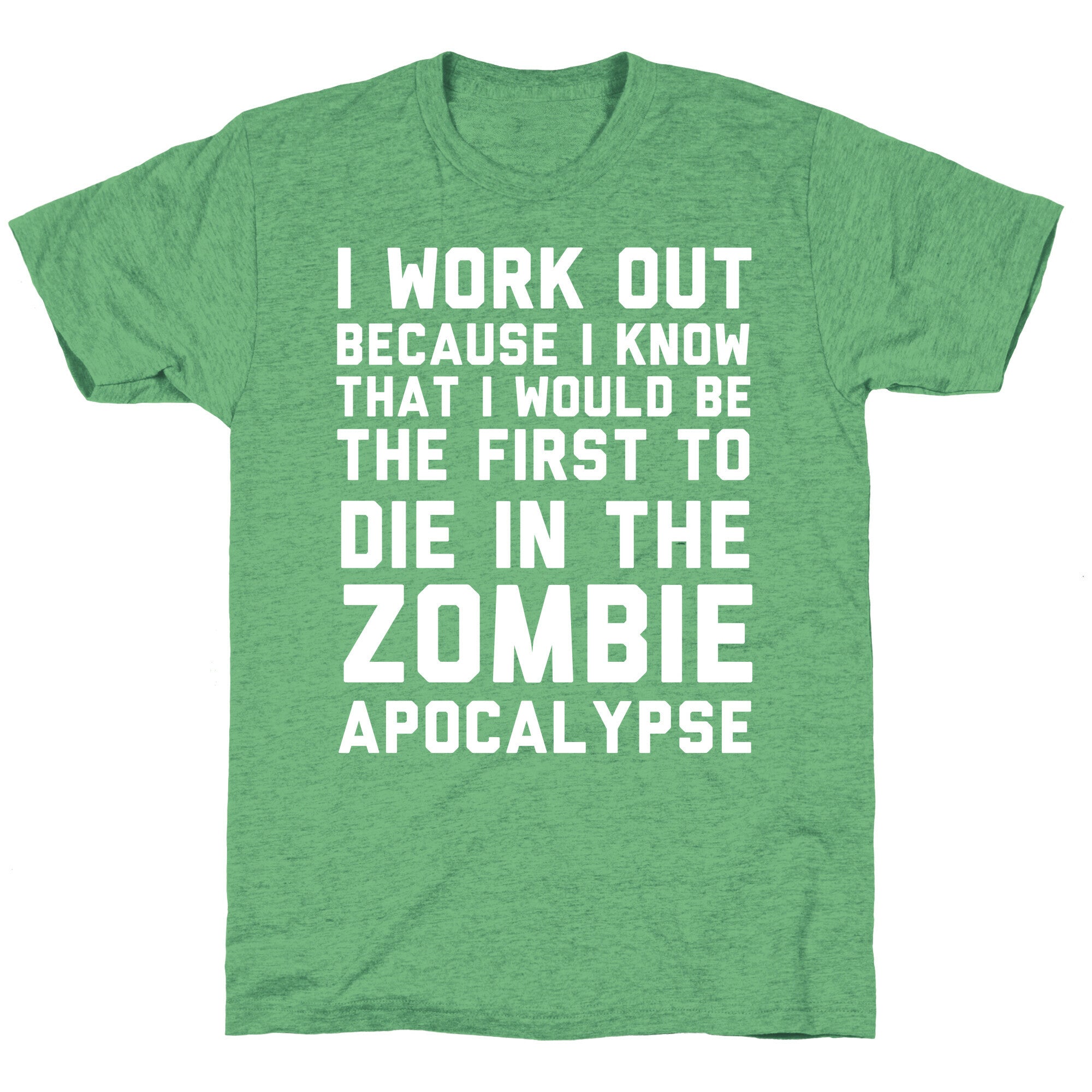 First to Die in The Zombie Apocalypse Unisex Triblend Tee