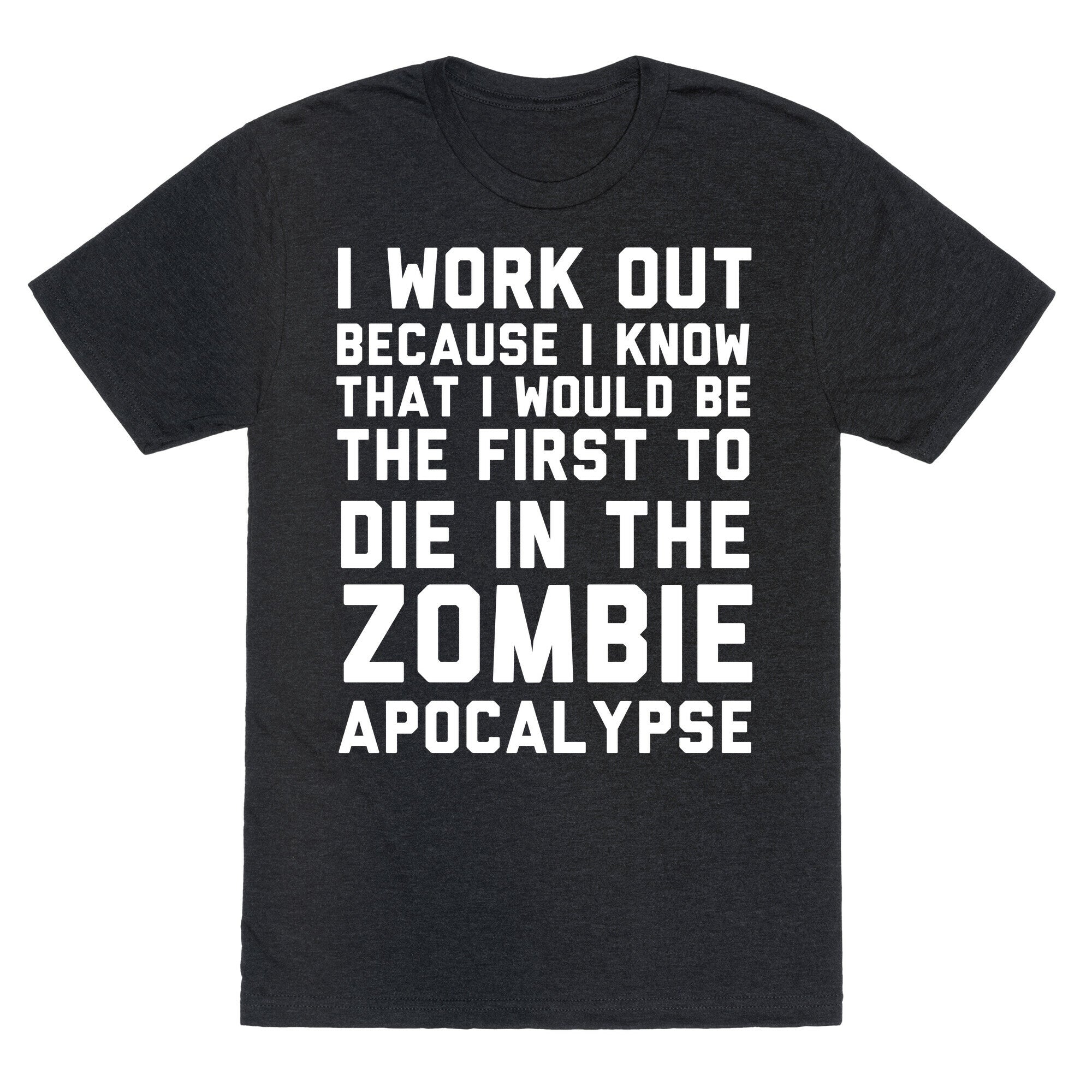 First to Die in The Zombie Apocalypse Unisex Triblend Tee