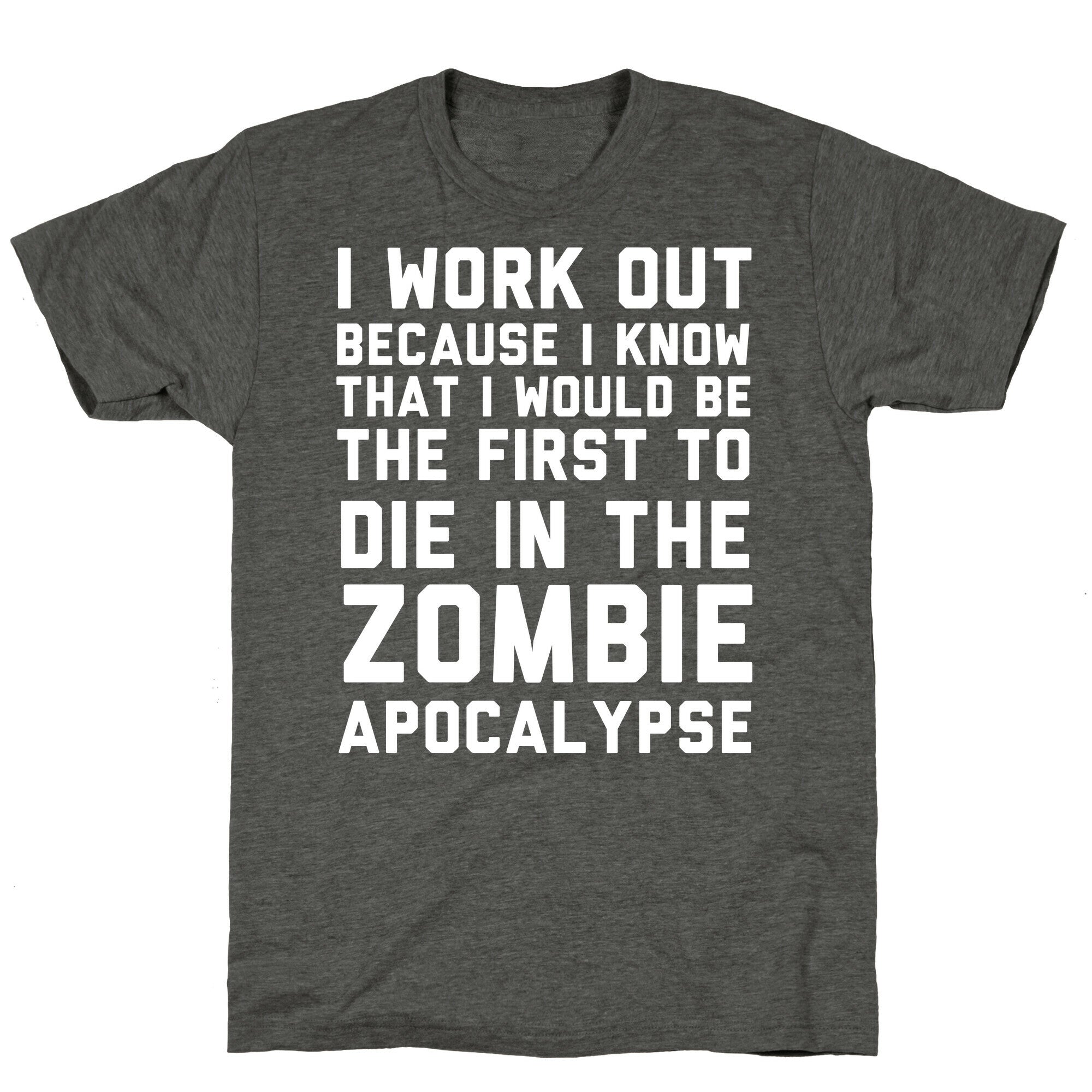 First to Die in The Zombie Apocalypse Unisex Triblend Tee