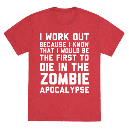 First to Die in The Zombie Apocalypse Unisex Triblend Tee