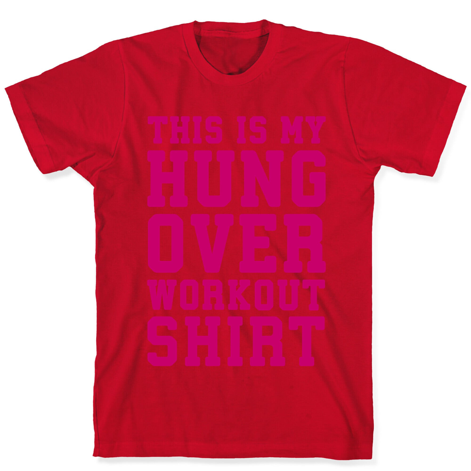 This Is My Hungover Workout Shirt T-Shirt