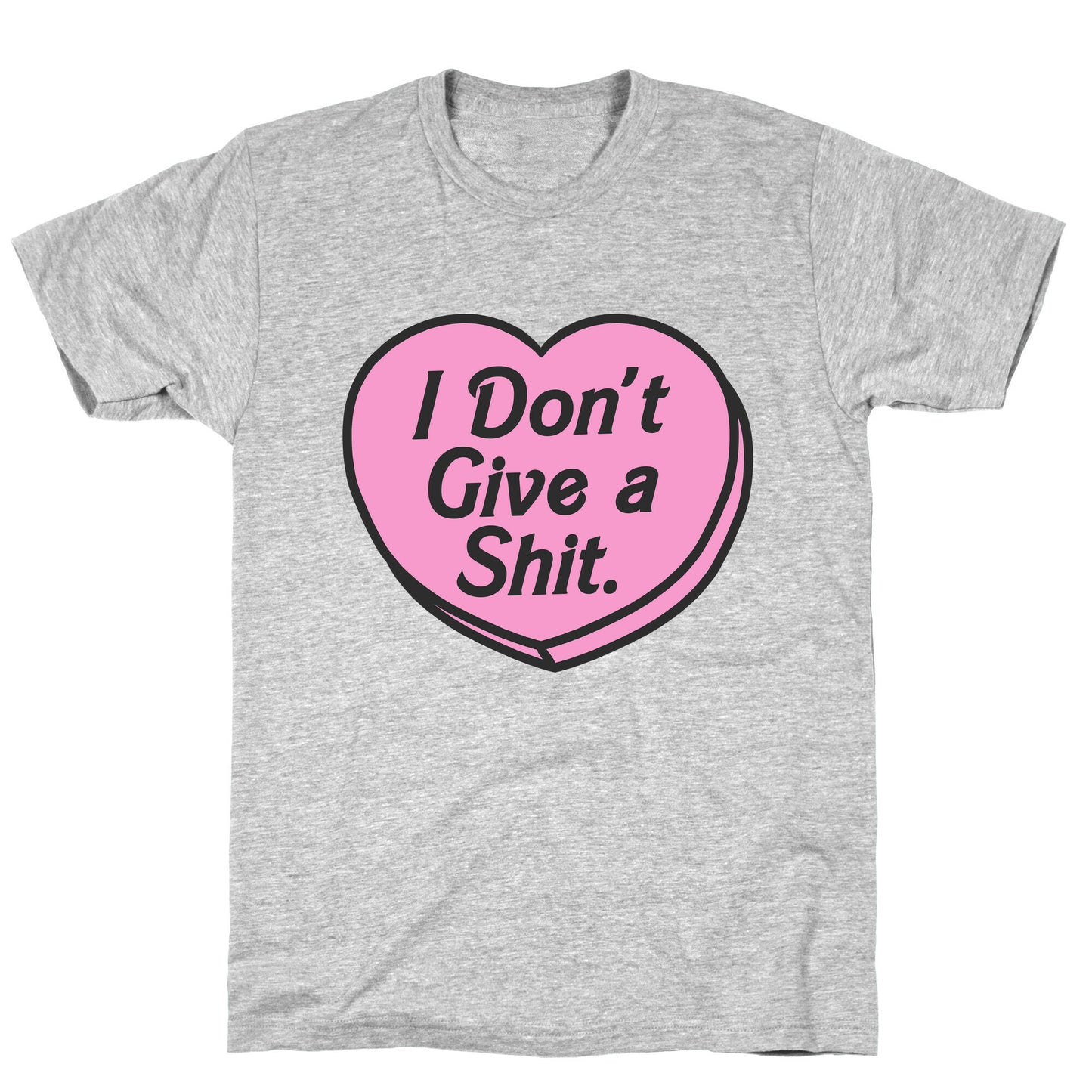 I Don't Give a Shit. T-Shirt