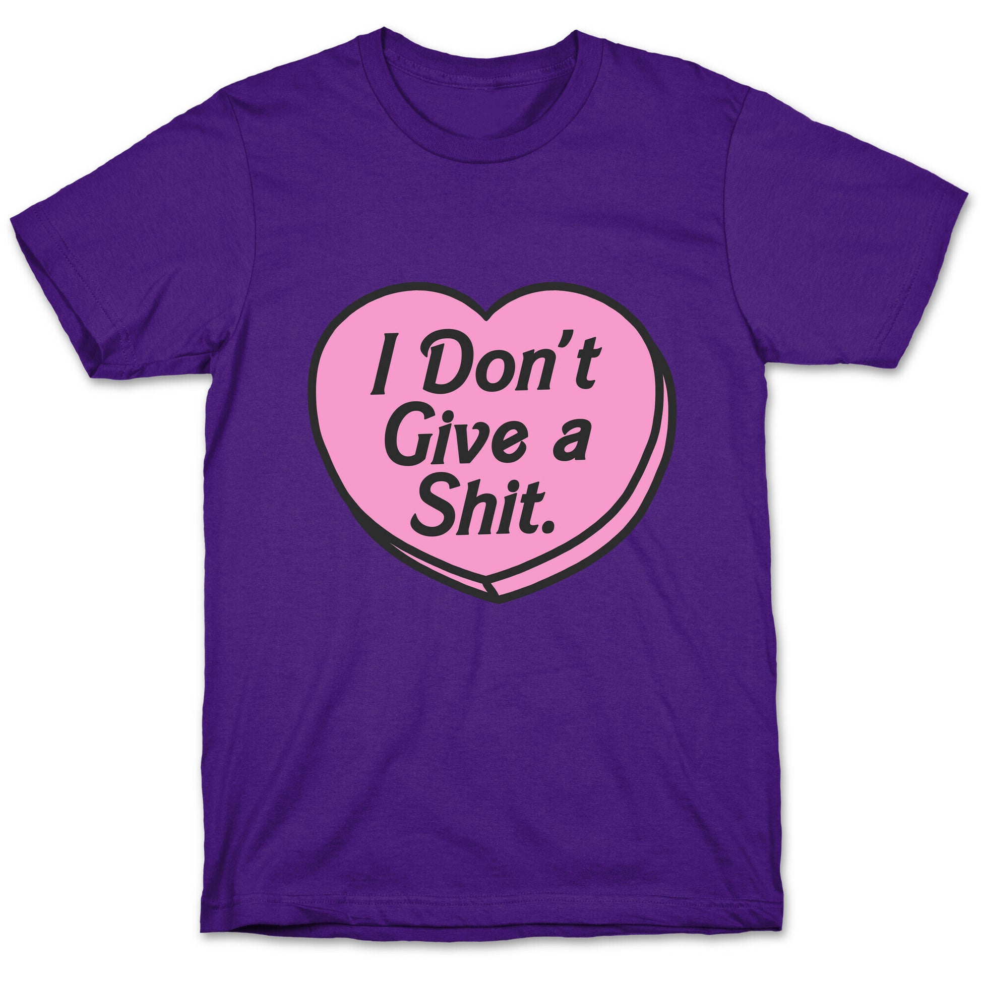 I Don't Give a Shit. T-Shirt