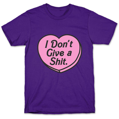 I Don't Give a Shit. T-Shirt