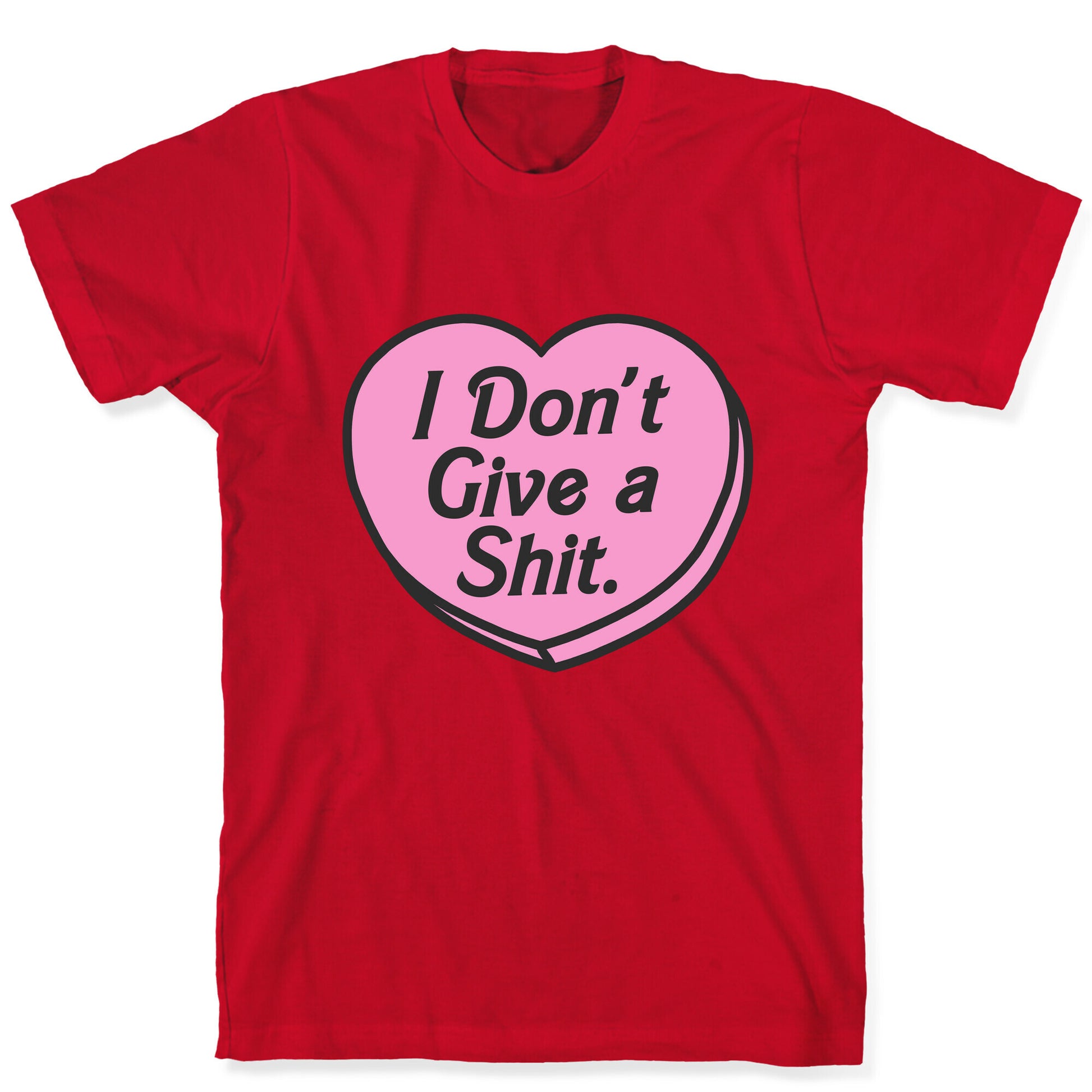 I Don't Give a Shit. T-Shirt