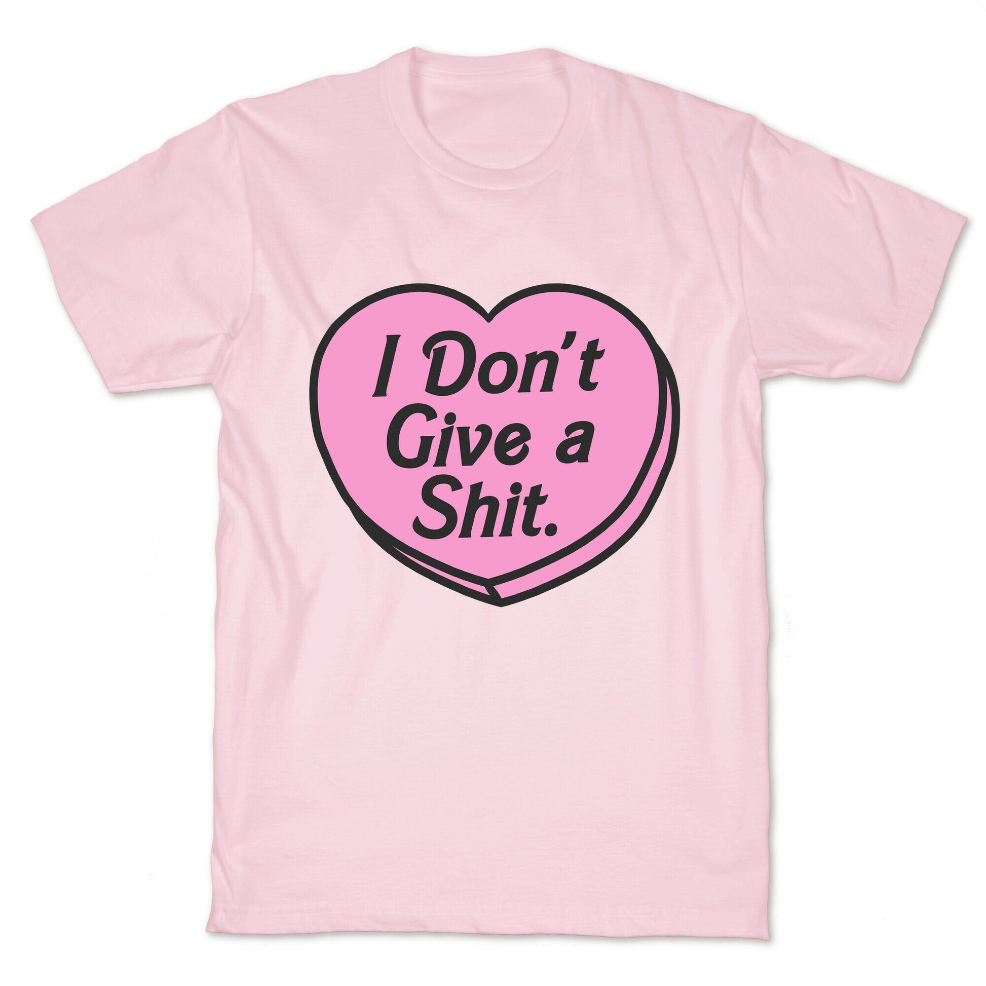 I Don't Give a Shit. T-Shirt
