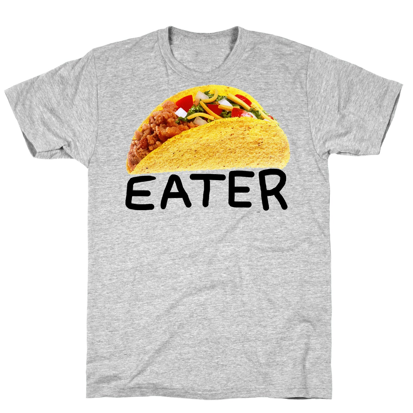 TACO EATER T-Shirt