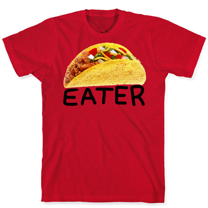 TACO EATER T-Shirt