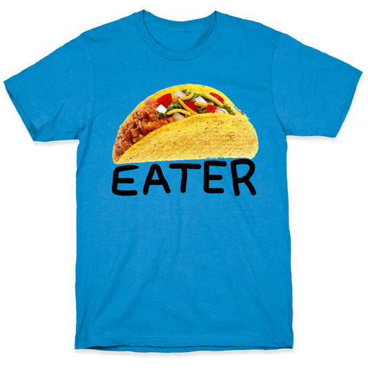 TACO EATER T-Shirt