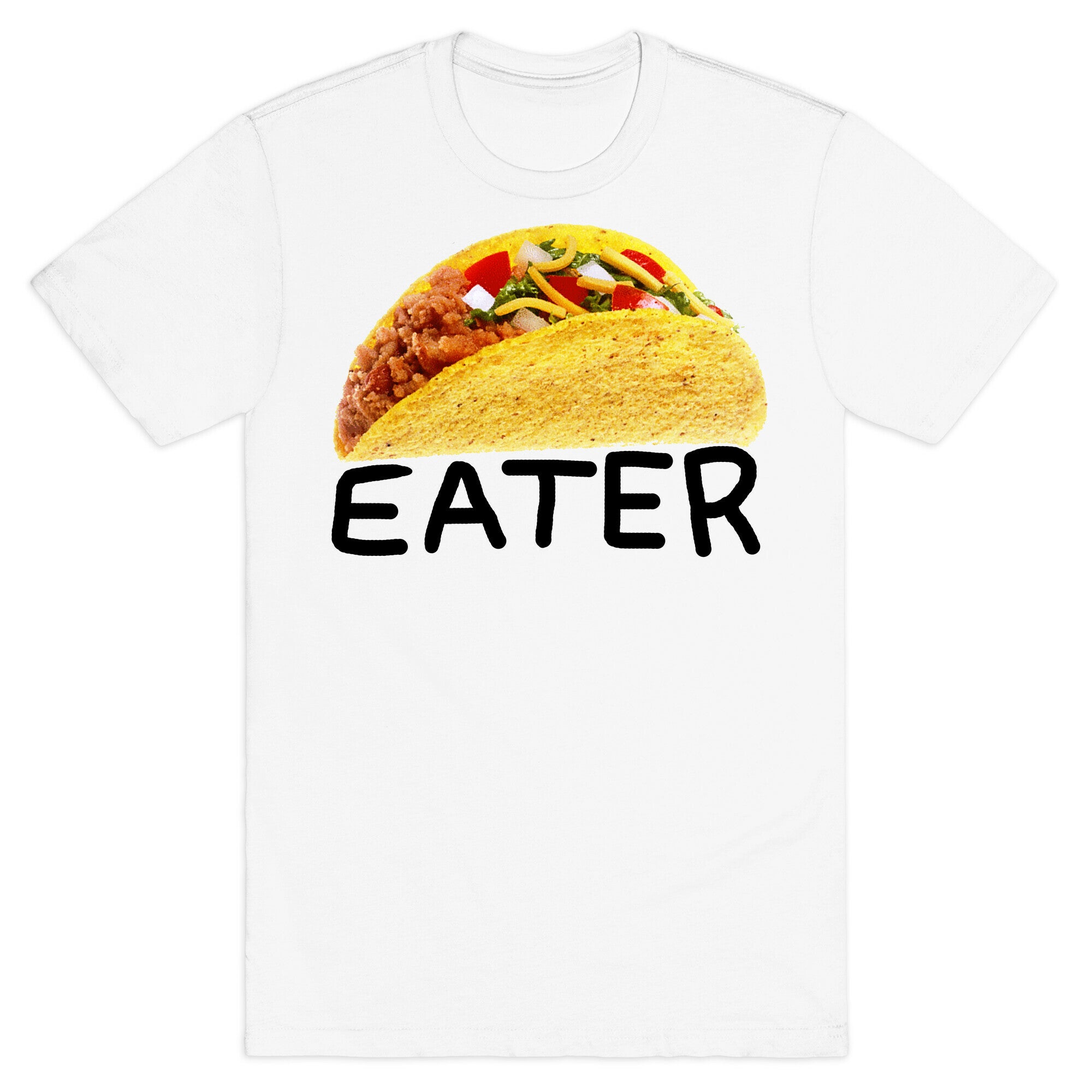 TACO EATER T-Shirt