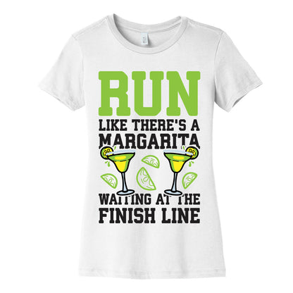 Run Like There's A Margarita At The Finish line Women's Cotton Tee