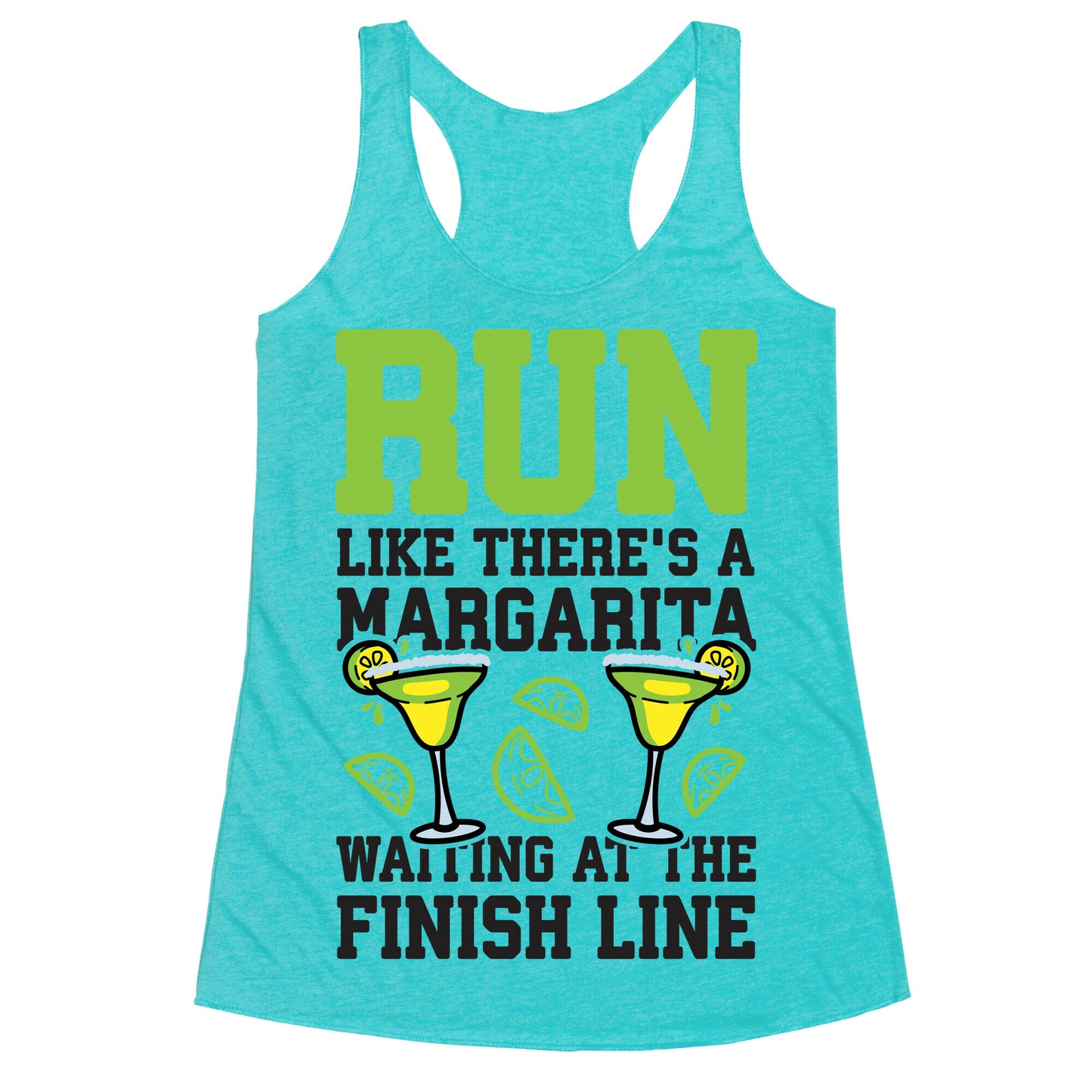 Run Like There's A Margarita At The Finish line Racerback Tank