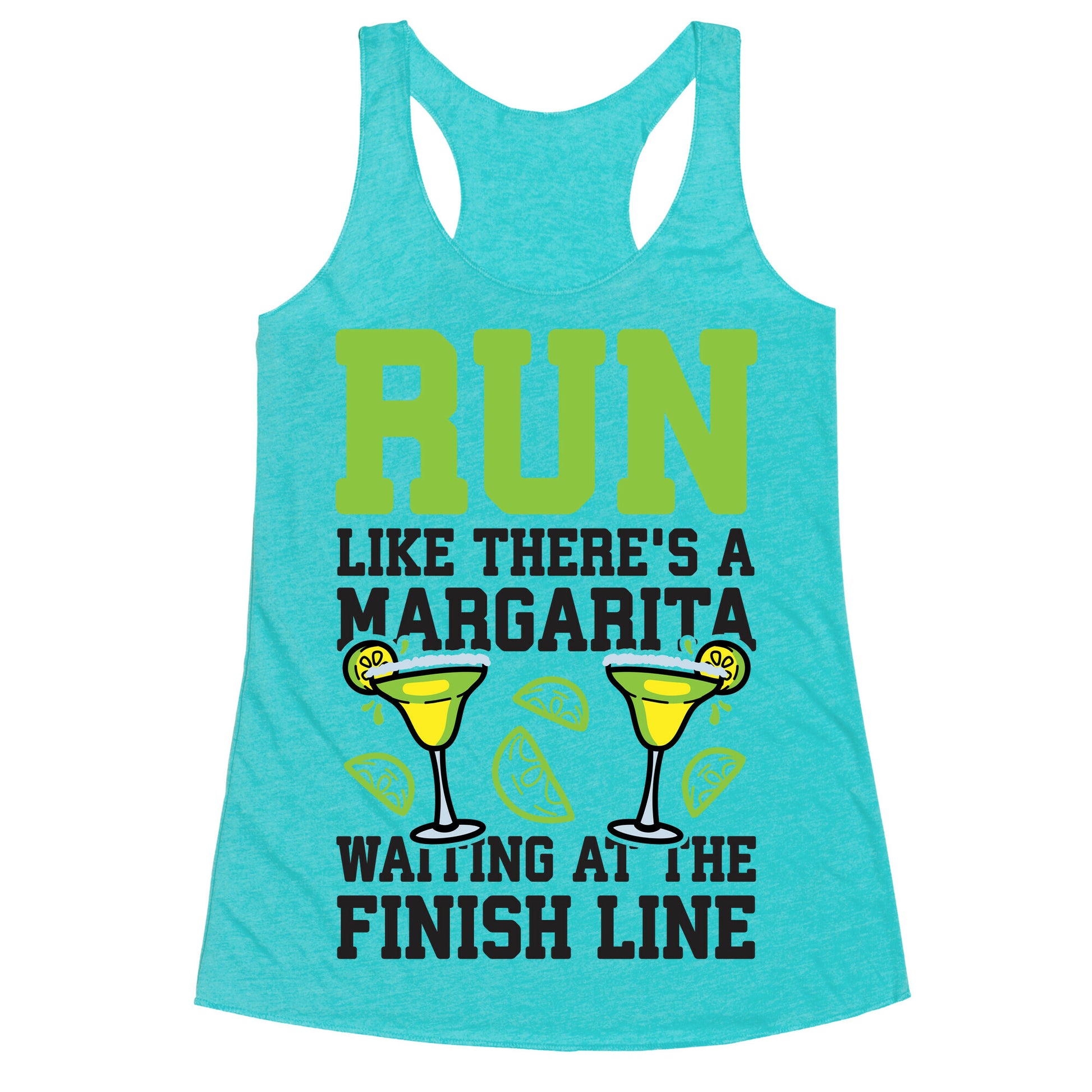 Run Like There's A Margarita At The Finish line Racerback Tank