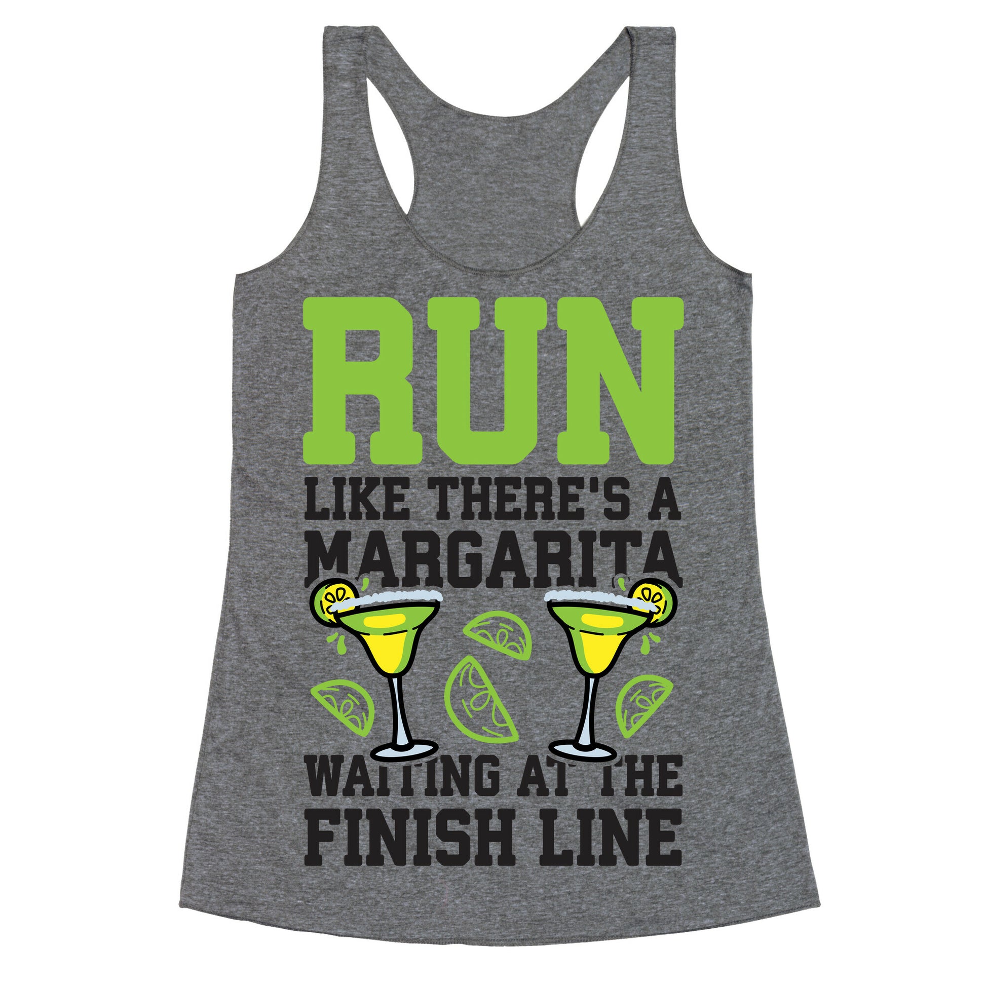 Run Like There's A Margarita At The Finish line Racerback Tank