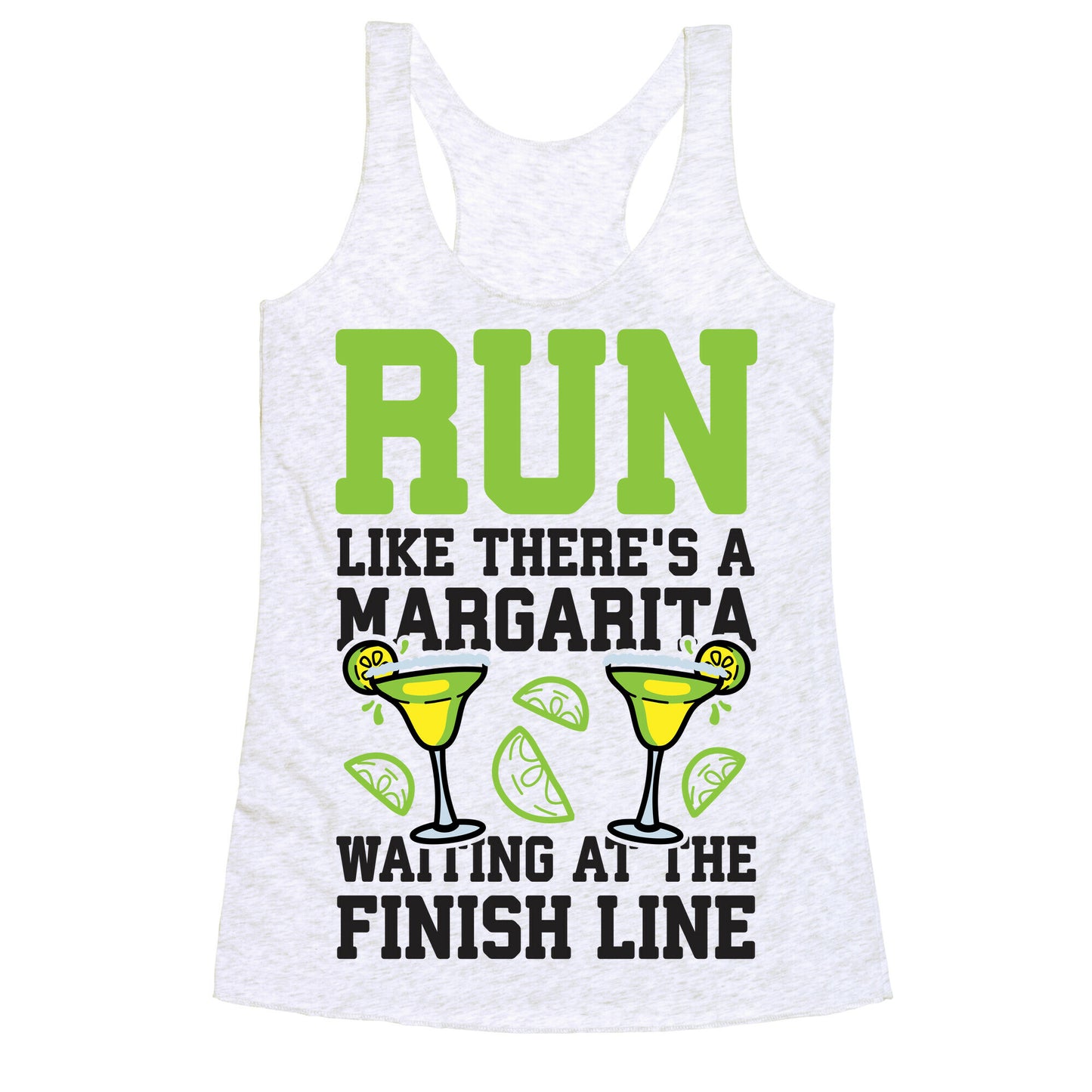 Run Like There's A Margarita At The Finish line Racerback Tank