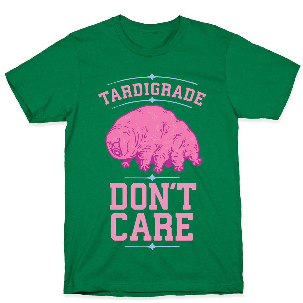 Tardigrade Don't Care T-Shirt