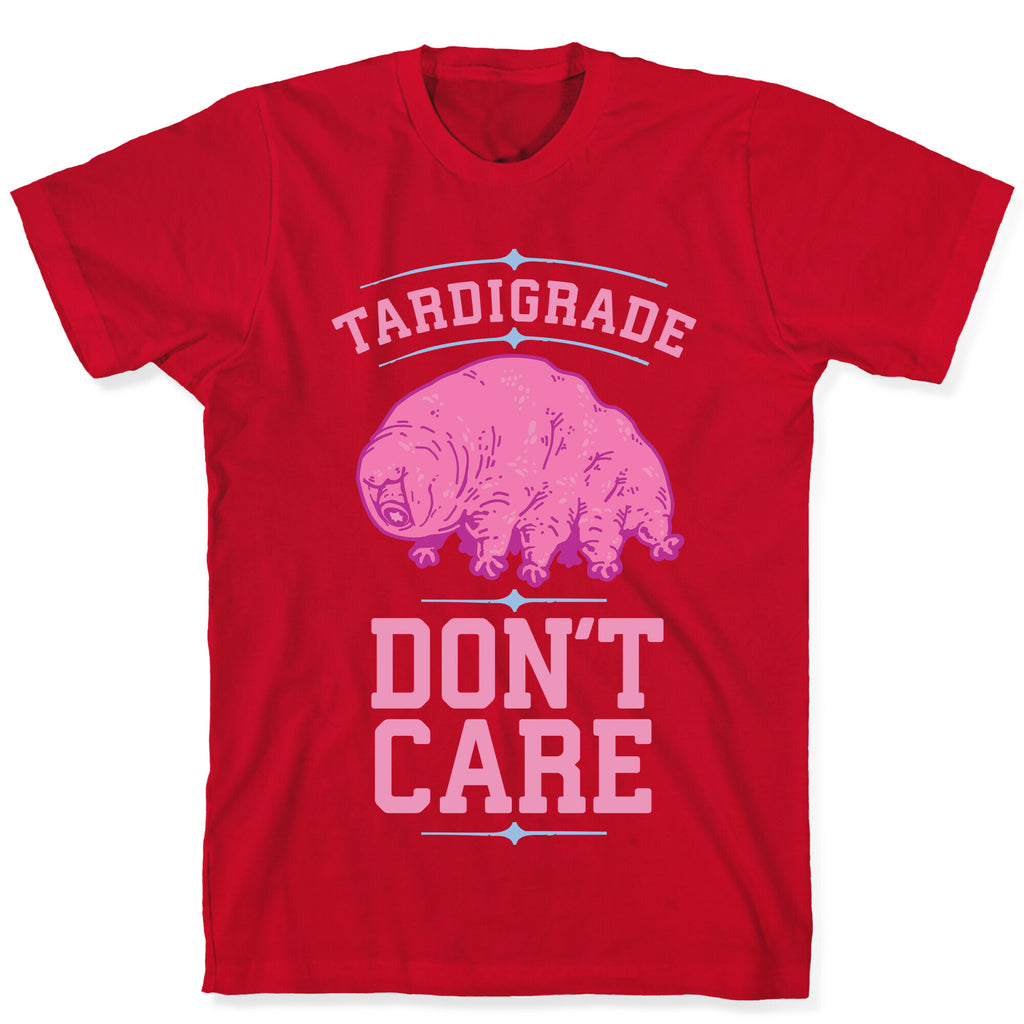 Tardigrade Don't Care T-Shirt