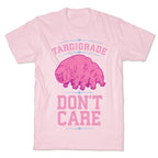 Tardigrade Don't Care T-Shirt