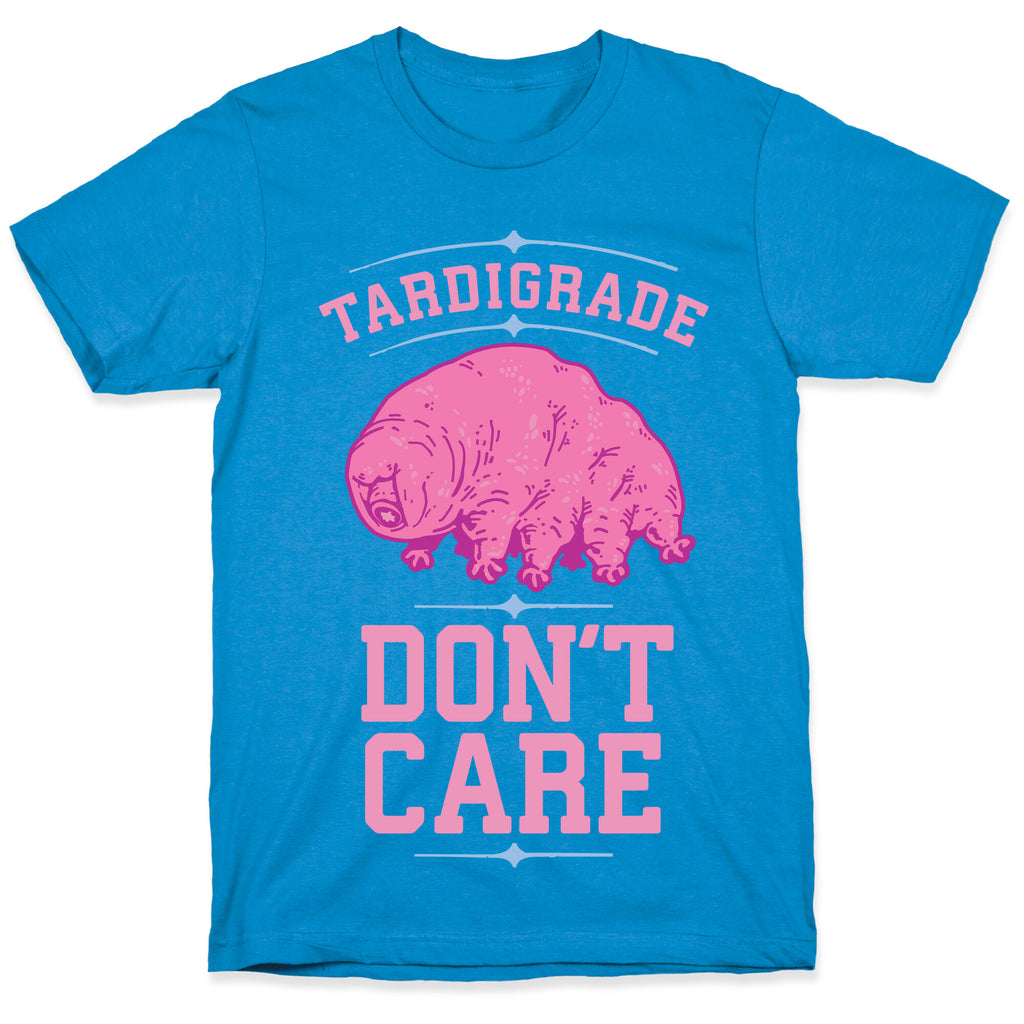 Tardigrade Don't Care T-Shirt
