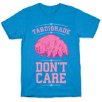 Tardigrade Don't Care T-Shirt