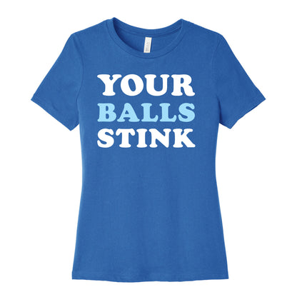 YOUR BALLS STINK Women's Cotton Tee