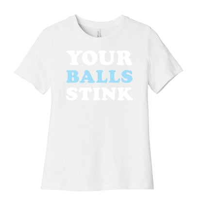 YOUR BALLS STINK Women's Cotton Tee