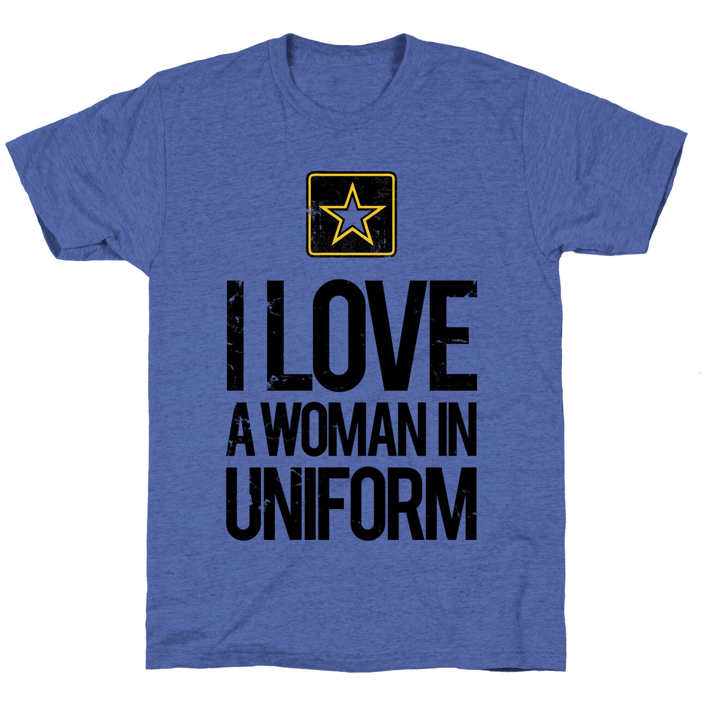 I Love A Woman In Uniform Unisex Triblend Tee