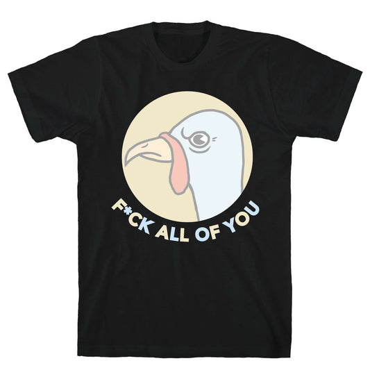 FUCK YOU TURKEY T-Shirt