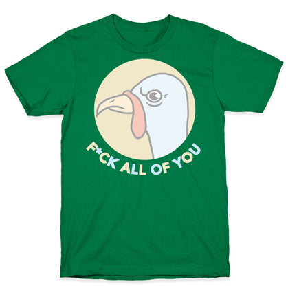 FUCK YOU TURKEY T-Shirt