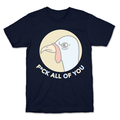 FUCK YOU TURKEY T-Shirt