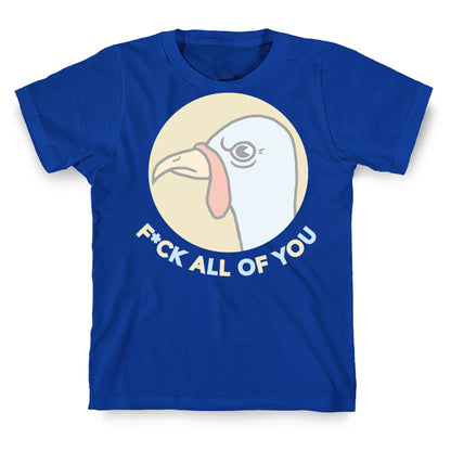 FUCK YOU TURKEY T-Shirt