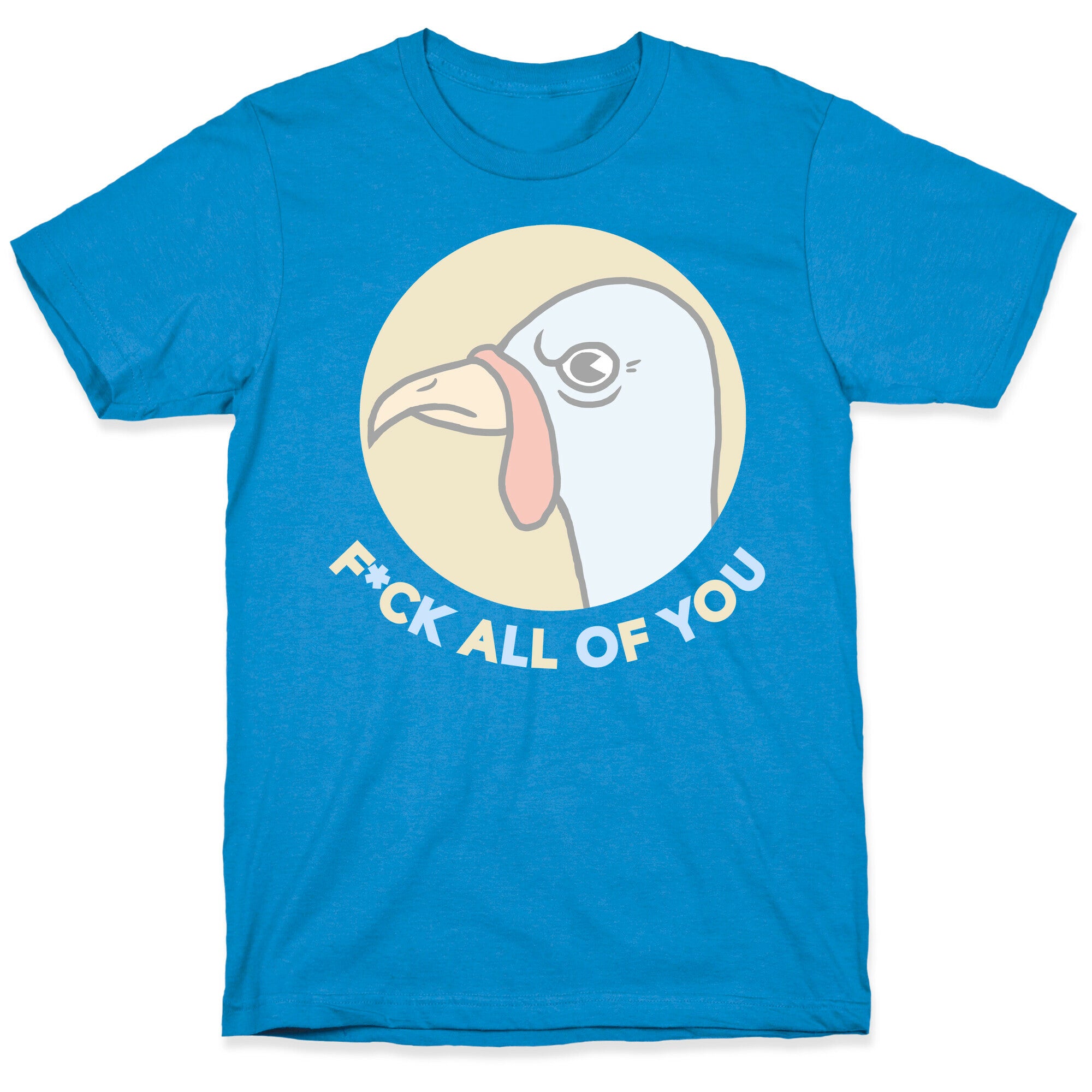FUCK YOU TURKEY T-Shirt