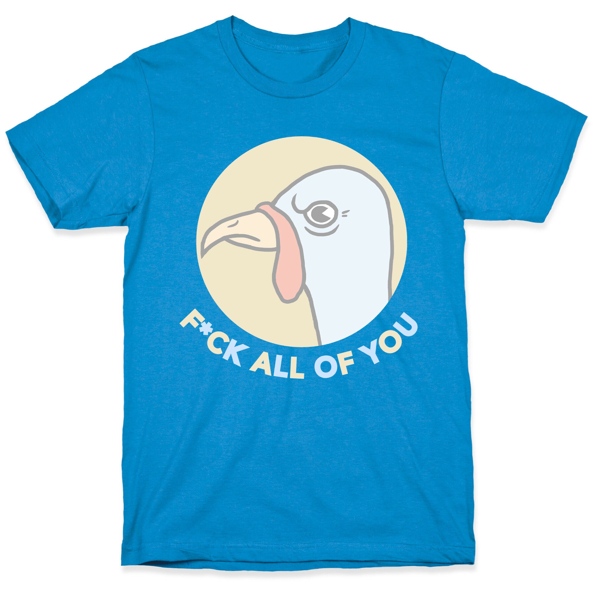 FUCK YOU TURKEY T-Shirt