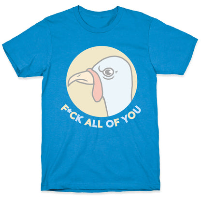 FUCK YOU TURKEY T-Shirt