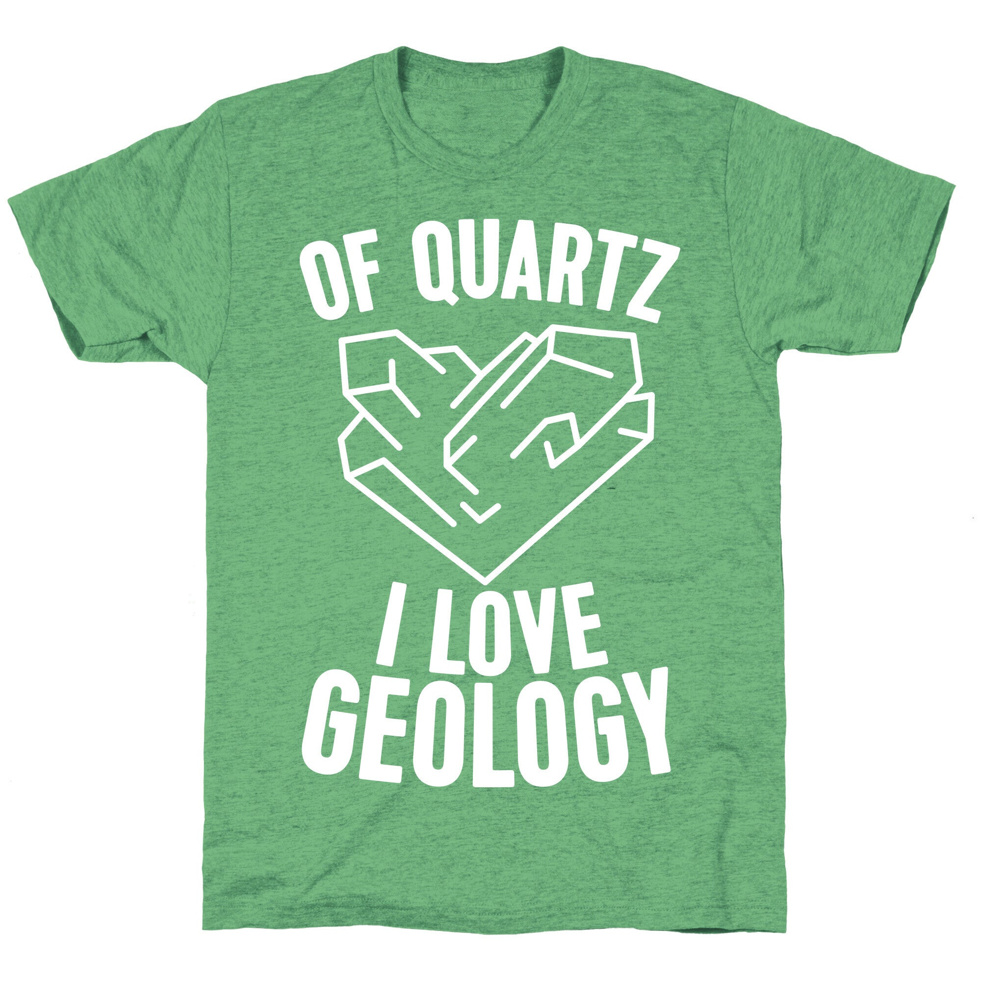 Of Quartz I Love Geology Unisex Triblend Tee
