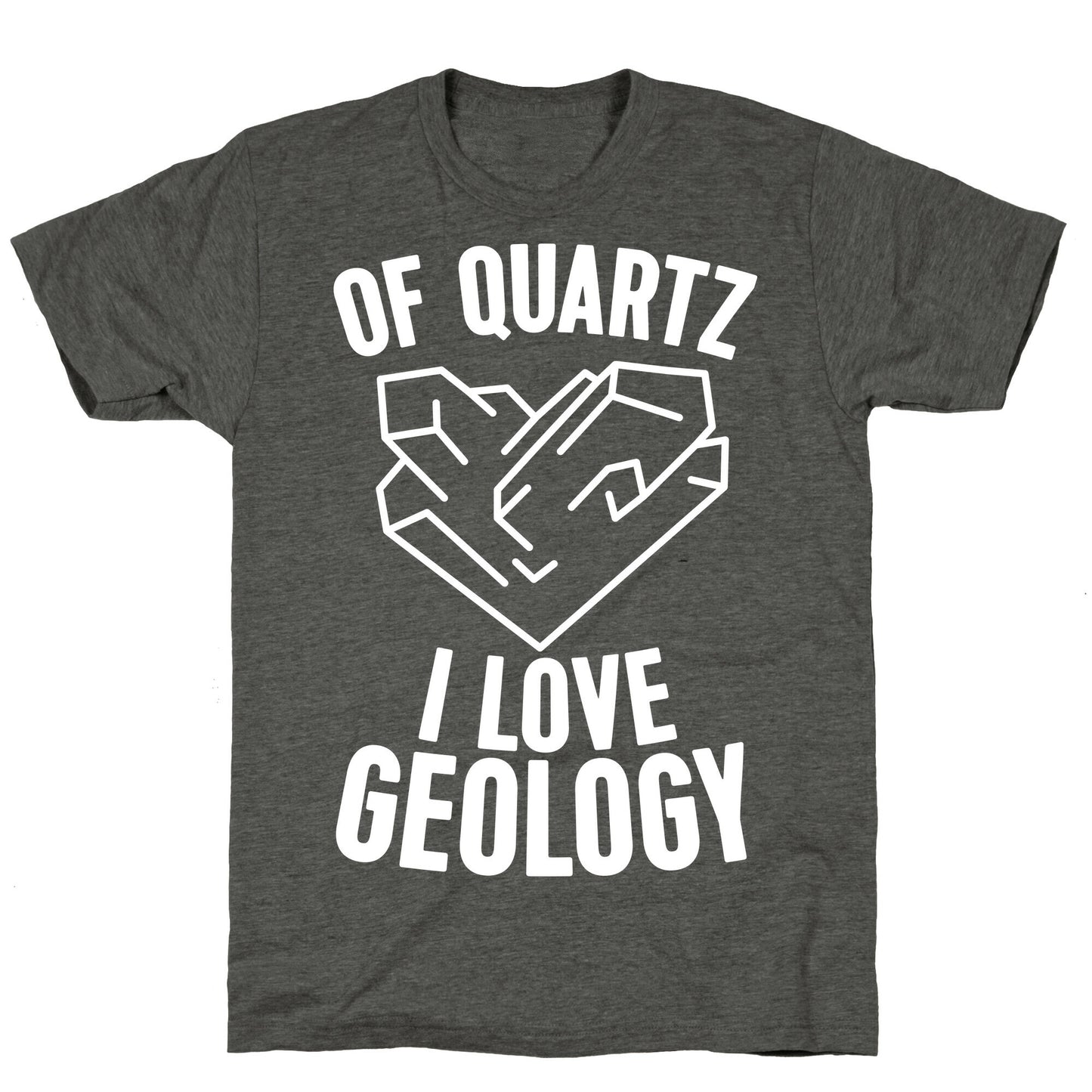Of Quartz I Love Geology Unisex Triblend Tee