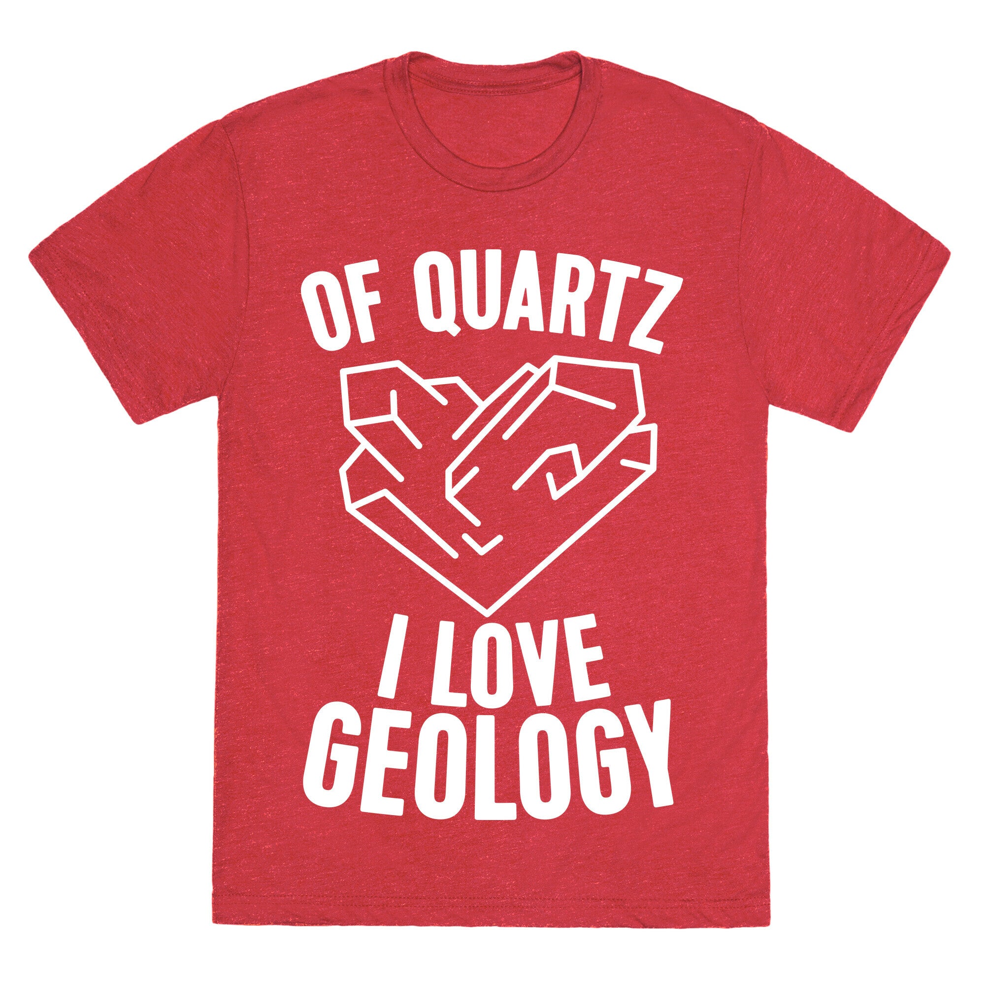 Of Quartz I Love Geology Unisex Triblend Tee