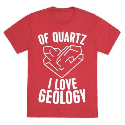 Of Quartz I Love Geology Unisex Triblend Tee