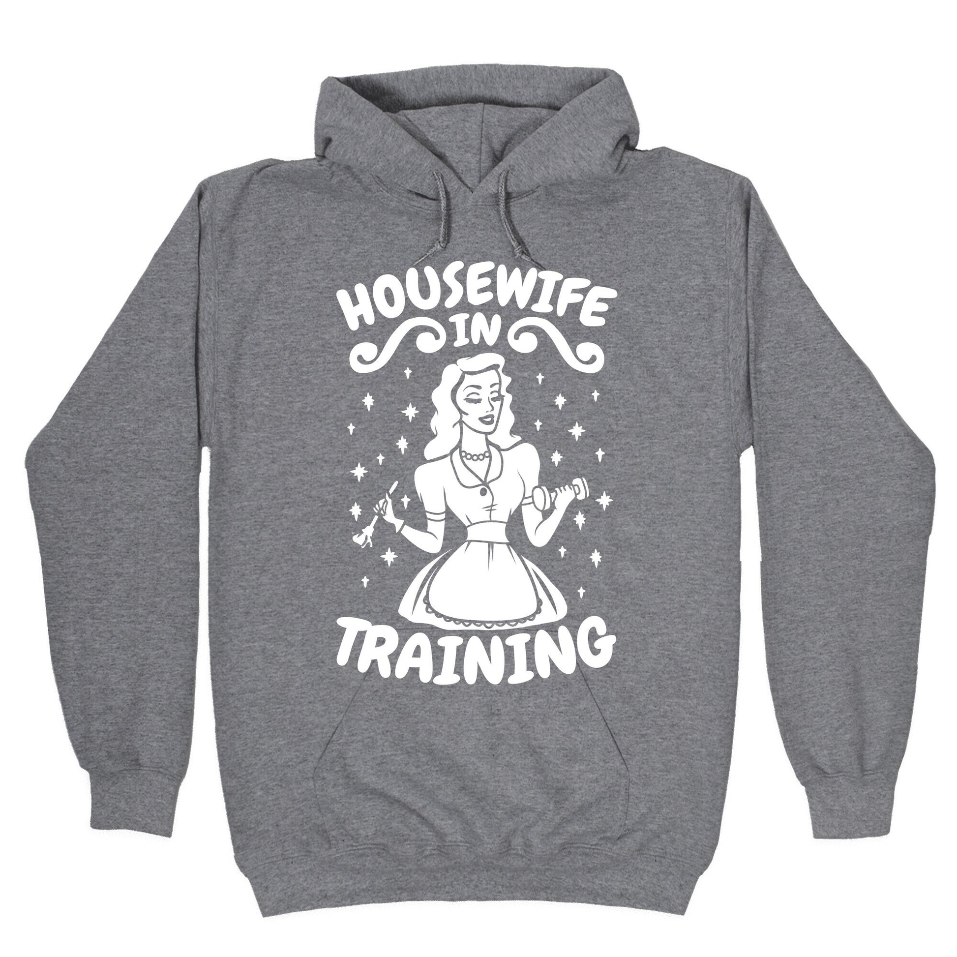 Housewife In Training Hoodie