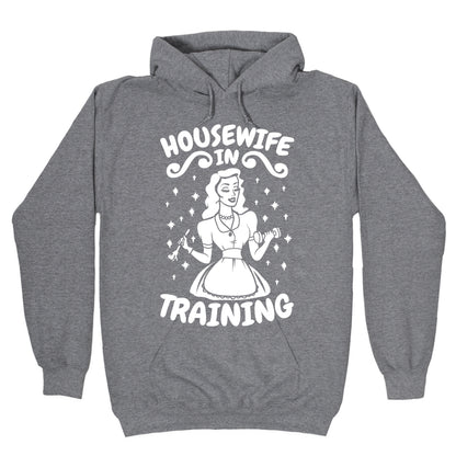 Housewife In Training Hoodie