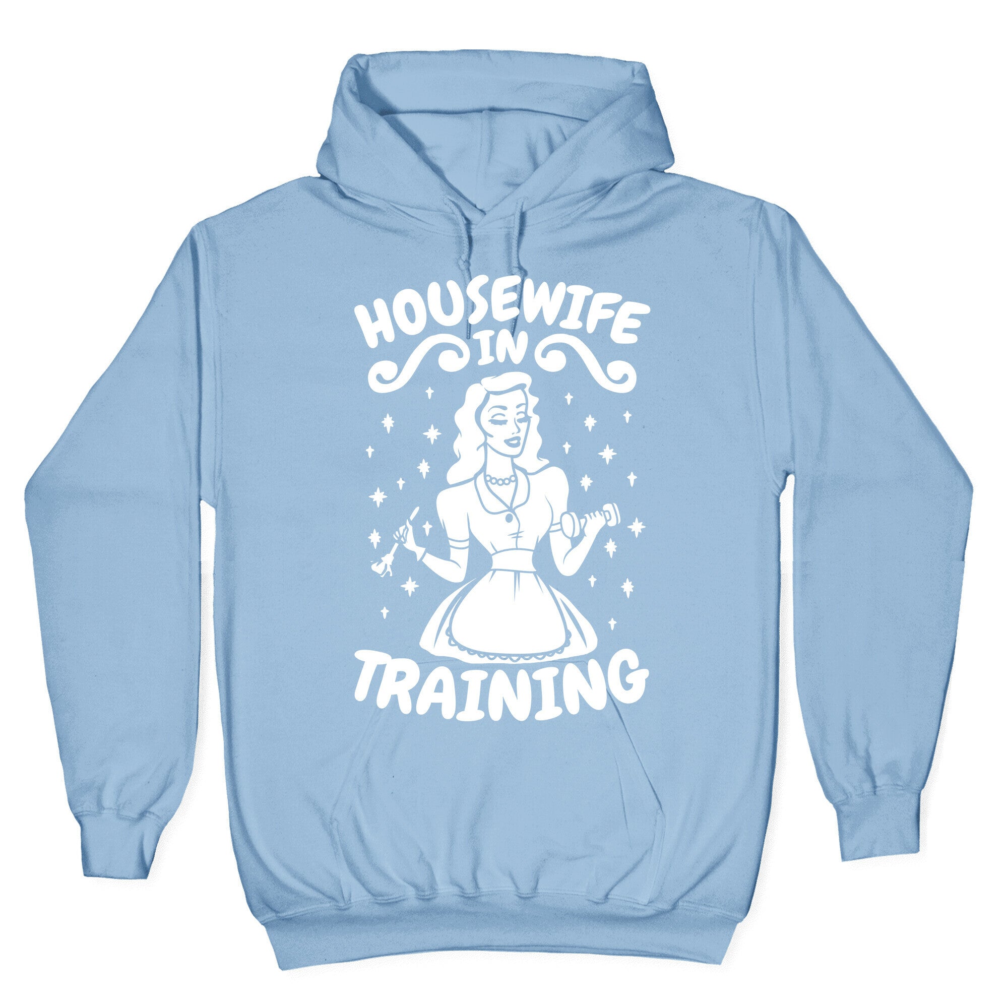 Housewife In Training Hoodie