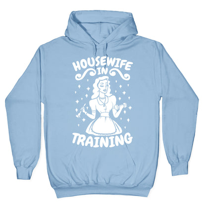 Housewife In Training Hoodie