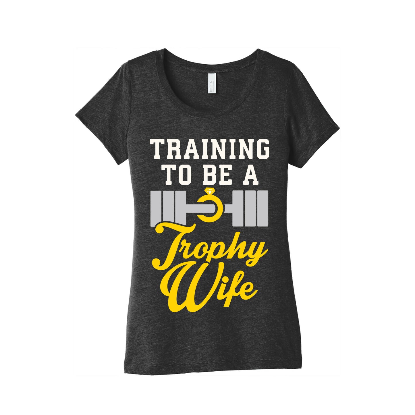 Training To Be A Trophy Wife Women's Triblend Tee