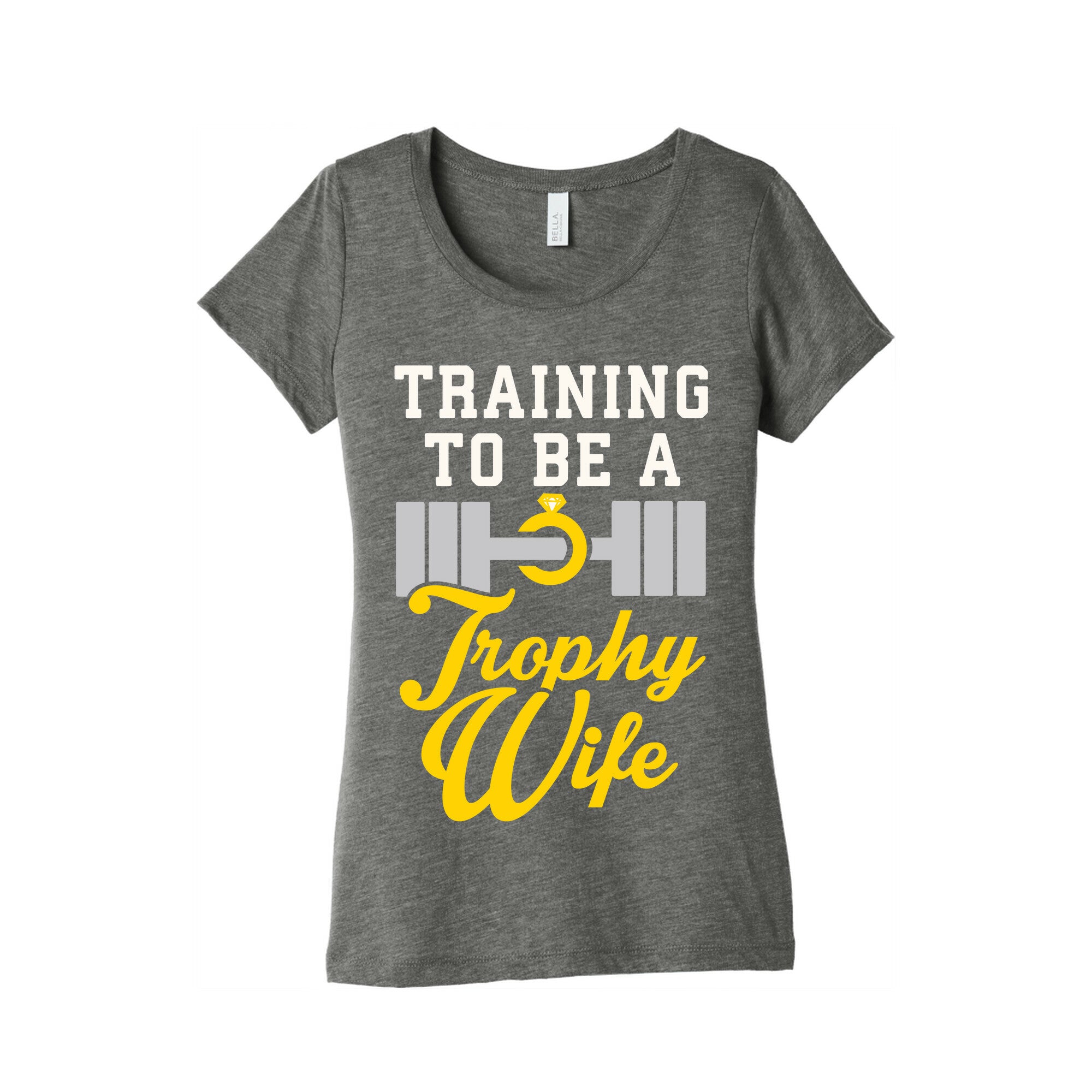 Training To Be A Trophy Wife Women's Triblend Tee