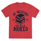 My Weekend is all Booked Unisex Triblend Tee
